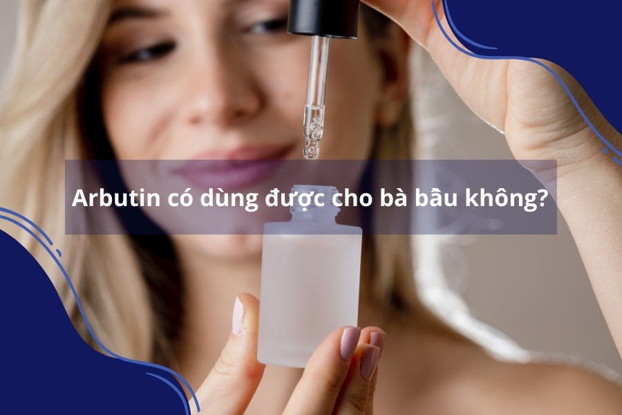 Alpha Arbutin là dẫn xuất của Hydroquinone nên không an toàn cho người mang thai