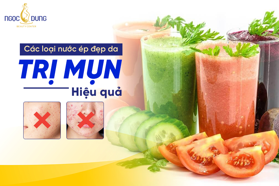 11 loại nước ép đẹp da trị mụn giúp lấy lại làn da mịn màng 11 loại nước ép đẹp da trị mụn giúp lấy lại làn da mịn màng