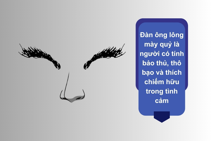 Đàn ông có lông mày quỷ thường coi trời bằng vung, luôn coi mình là giỏi nhất