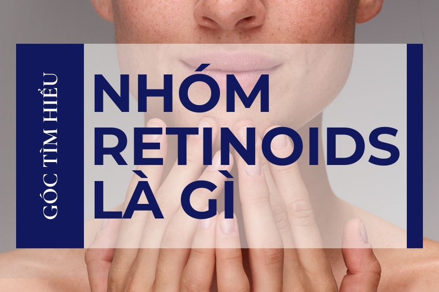Retinoid là gì? Đây là nhóm hoạt chất hoạt động như Vitamin A trong cơ thể, có mặt trong nhiều sản phẩm chăm sóc da Retinoid là gì? Đây là nhóm hoạt chất hoạt động như Vitamin A trong cơ thể, có mặt trong nhiều sản phẩm chăm sóc da