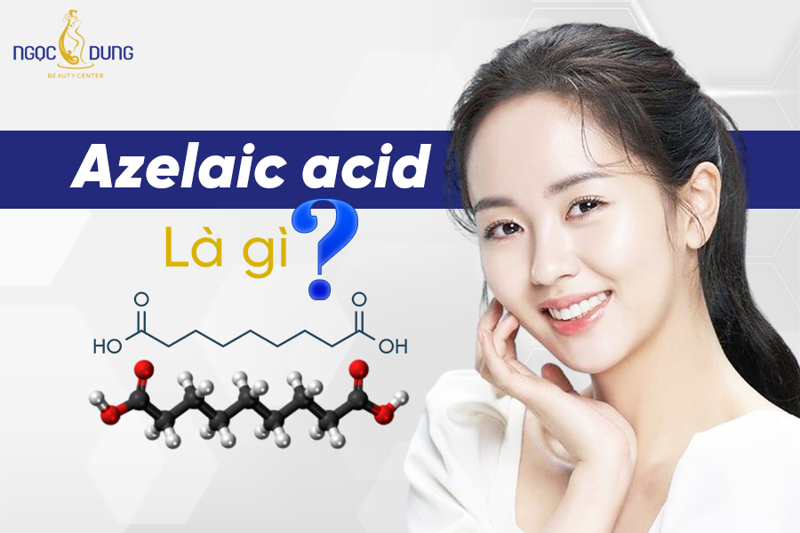 Azelaic Acid là chất gì? Công dung của Azelaic Acid trong mỹ phẩm dưỡng da