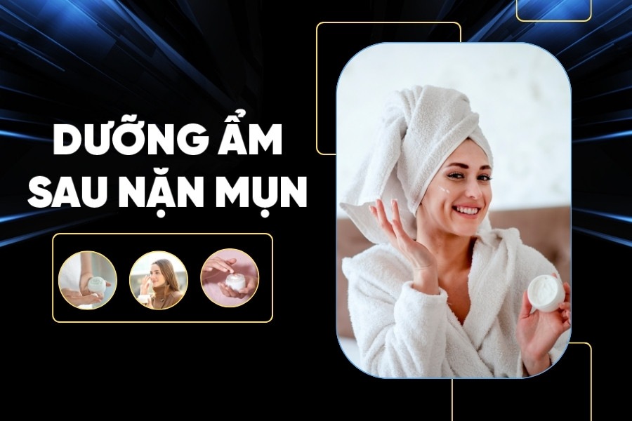Dưỡng ẩm cho da sau khi nặn mụn giúp cung cấp độ ẩm cần thiết cho da