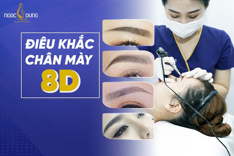 Điêu khắc chân mày 8D tạo ra dáng mày tinh tế, siêu chân thực Điêu khắc chân mày 8D tạo ra dáng mày tinh tế, siêu chân thực