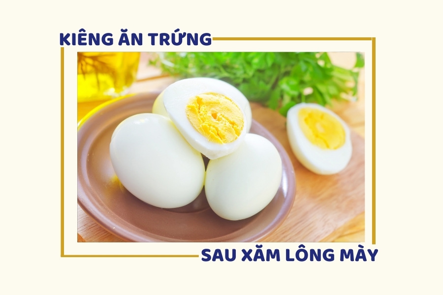 Sau khi phun xăm chân mày, bạn nên kiêng ăn trứng Sau khi phun xăm chân mày, bạn nên kiêng ăn trứng