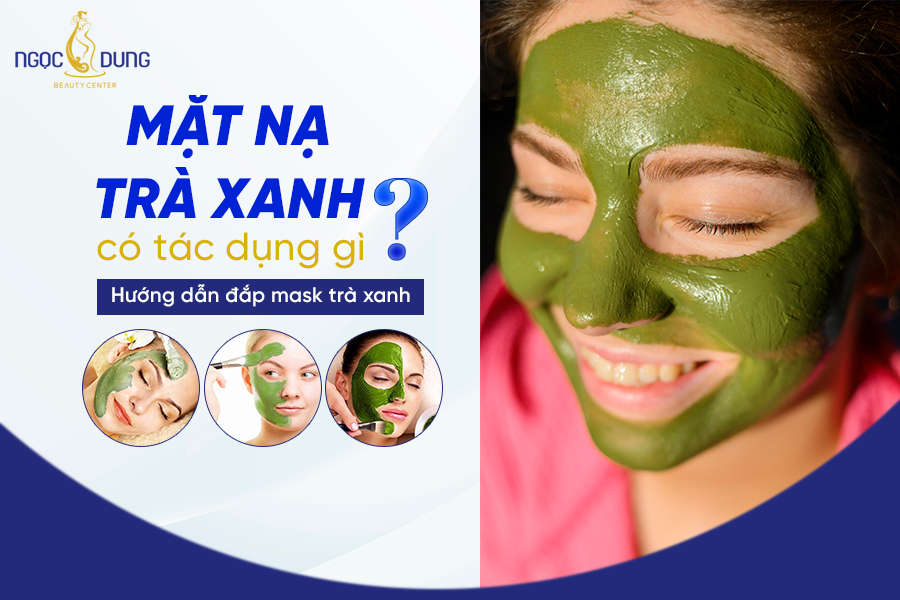 mặt nạ trà xanh