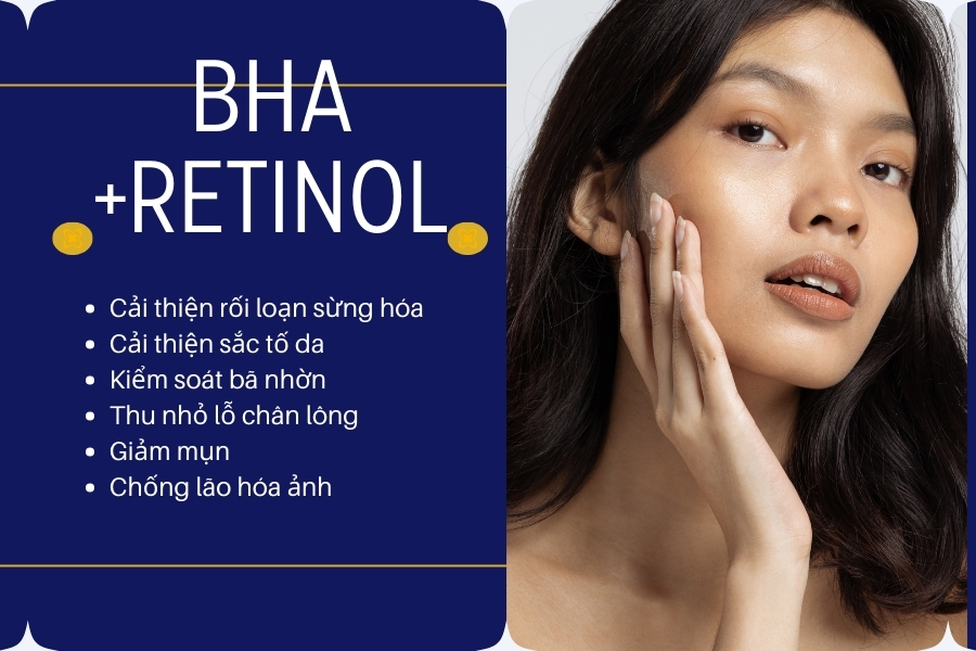 Kết hợp BHA và Retinol có mang lại lợi ích gì cho da không?
