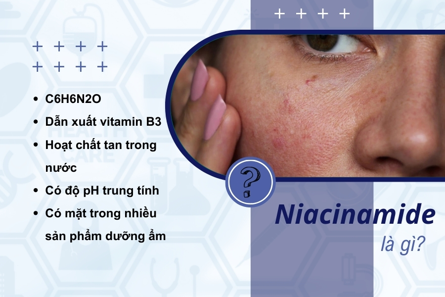 Niacinamide là chất gì? Độ pH là bao nhiêu? Niacinamide là chất gì? Độ pH là bao nhiêu?