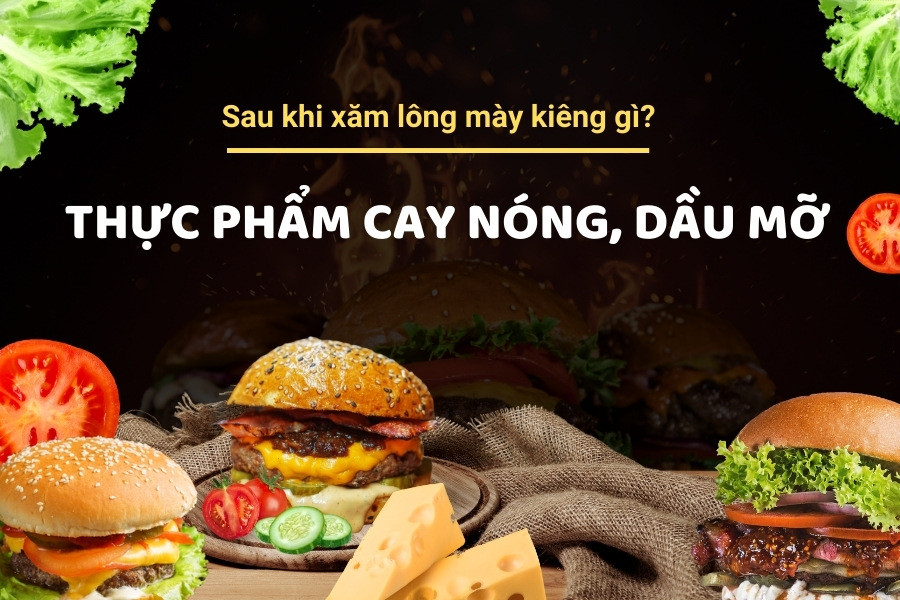 Thực phẩm cay nóng, dầu mỡ sẽ khiến vết thương ở lông mày lâu hồi phục Thực phẩm cay nóng, dầu mỡ sẽ khiến vết thương ở lông mày lâu hồi phục