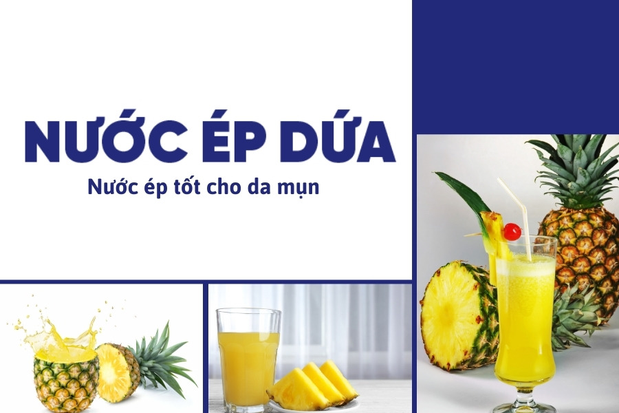 Nước ép dứa - Loại nước ép đẹp da trị mụn được nhiều chị em sử dụng Nước ép dứa - Loại nước ép đẹp da trị mụn được nhiều chị em sử dụng
