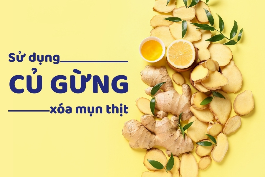 Xử lý mụn thịt quanh mũi nhanh chóng với gừng Xử lý mụn thịt quanh mũi nhanh chóng với gừng