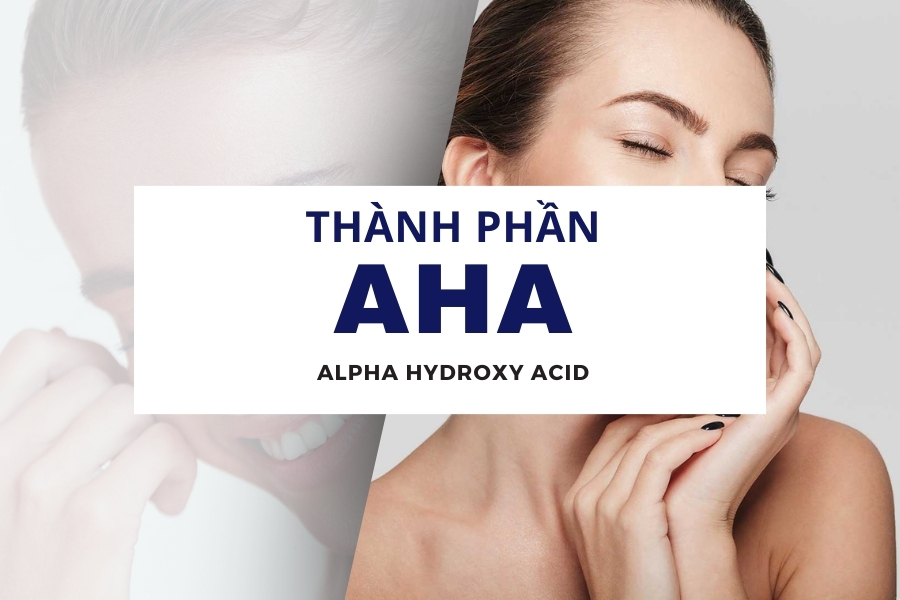 AHA là gì trong mỹ phẩm skincare? AHA là gì trong mỹ phẩm skincare?