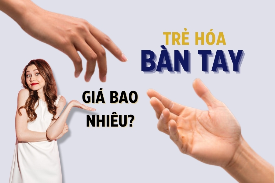 Trẻ hóa bàn tay giá bao nhiêu tiền?