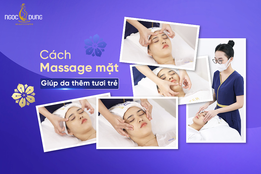 Áp dụng ngay những cách massage mặt giúp làn da luôn mịn màng tươi trẻ dưới đây! cách massage mặt