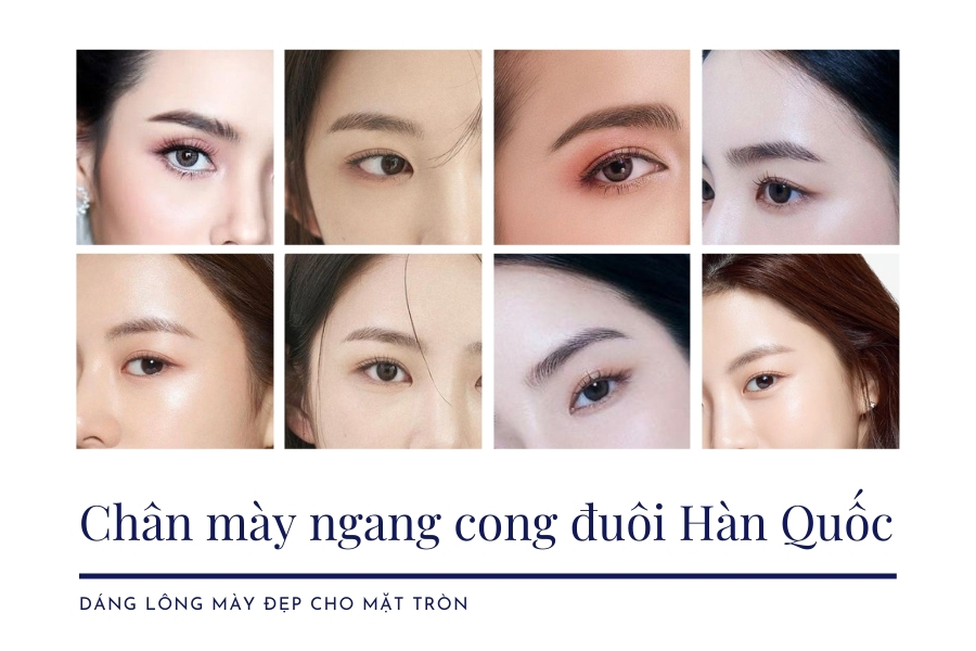 Chân mày ngang cong đuôi là một trong những dáng lông mày đẹp cho mặt tròn Chân mày ngang cong đuôi là một trong những dáng lông mày đẹp cho mặt tròn