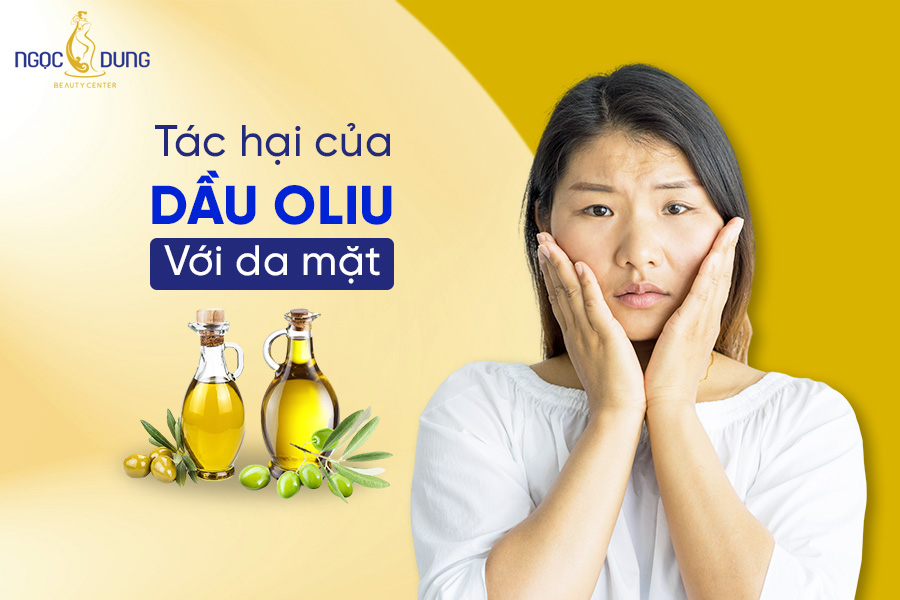 tác hại của dầu oliu với da mặt