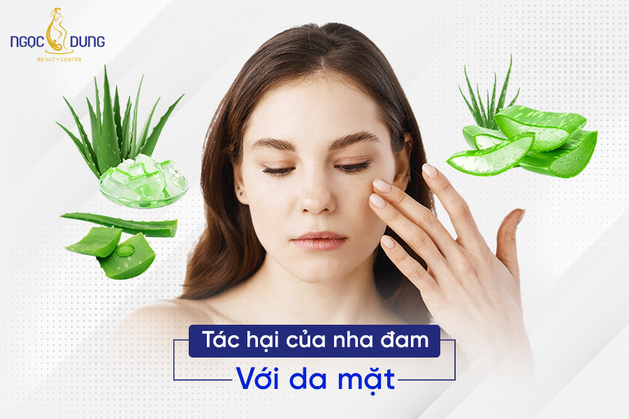 tác hại của nha đam với da mặt