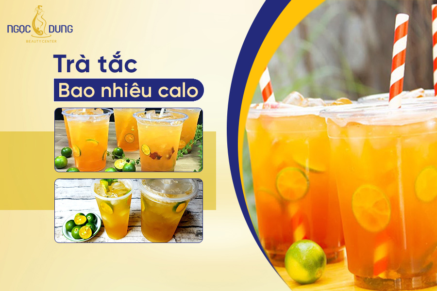 1 Ly trà tắc bao nhiêu calo? Uống trà tắc có giảm cân không?