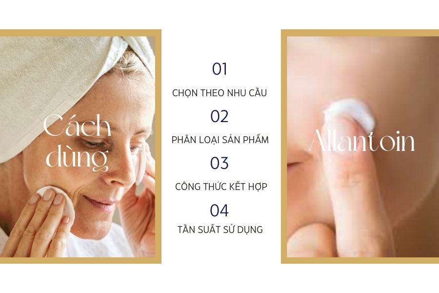 Cách sử dụng sản phẩm chứa Allantoin