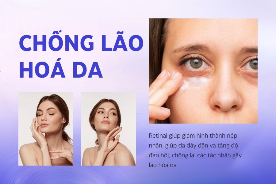 Retinal là thành phần có tác dụng chống lão hóa da Retinal là thành phần có tác dụng chống lão hóa da