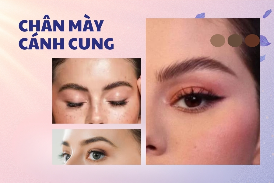 Dáng chân mày hình cánh cung - Cho nét nhẹ nhàng, cuốn hút