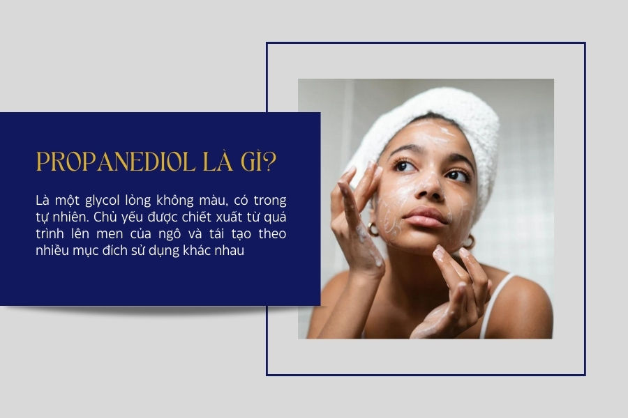 Propanediol là gì trong mỹ phẩm chăm sóc da? Propanediol là gì trong mỹ phẩm chăm sóc da?