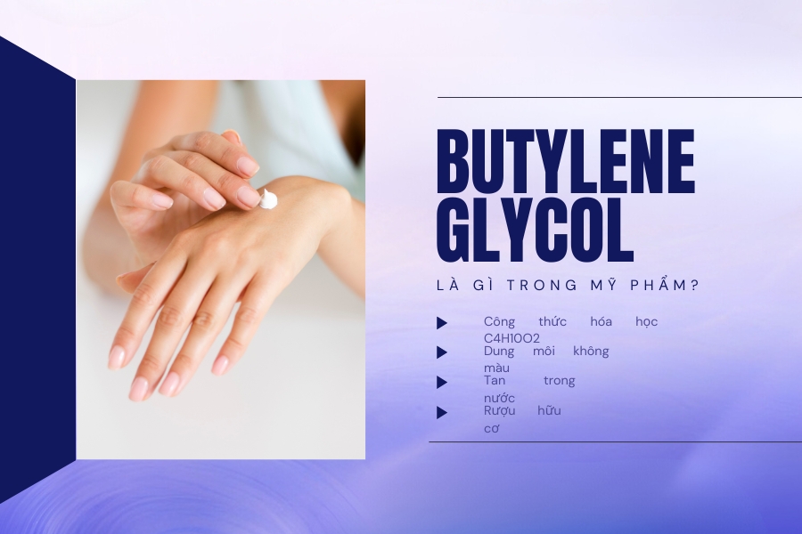 Butylene Glycol là gì trong mỹ phẩm chăm sóc da?