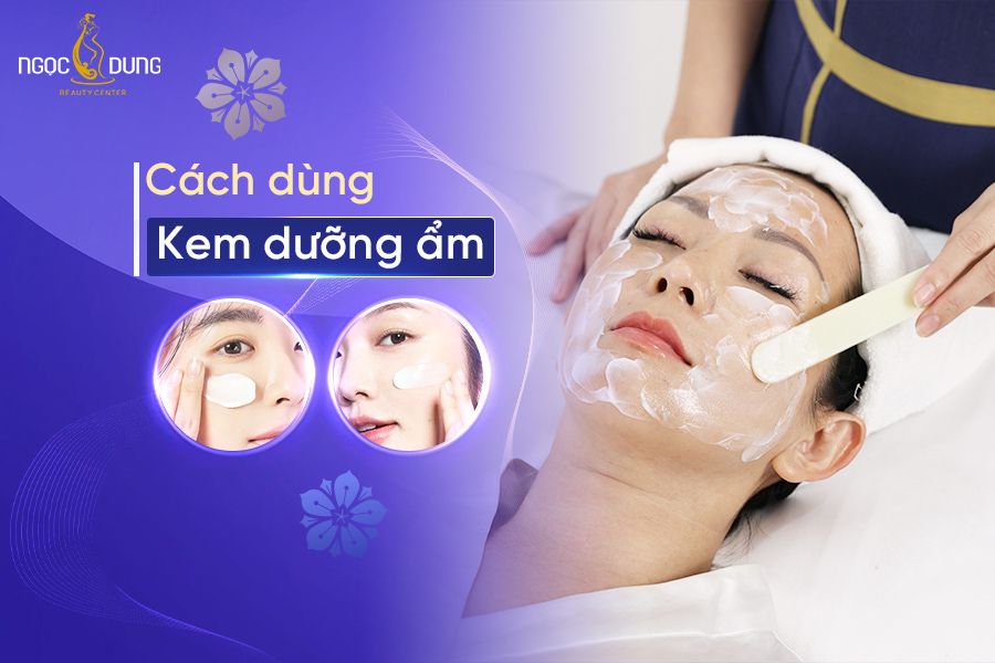 cách dùng kem dưỡng ẩm