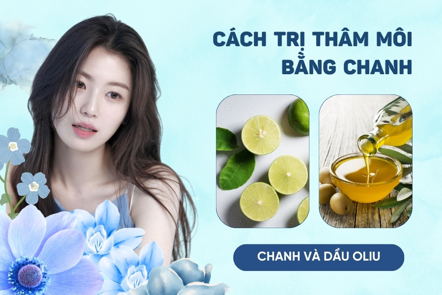 Cải thiện tình trạng môi thâm Cải thiện tình trạng môi thâm, giữ được bờ môi mềm mại, mịn màng với chanh và dầu oliu