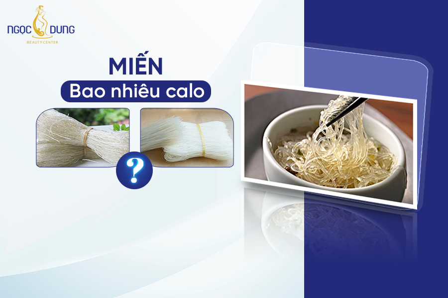 Miến bao nhiêu calo? Ăn miến có béo không, giảm cân không?