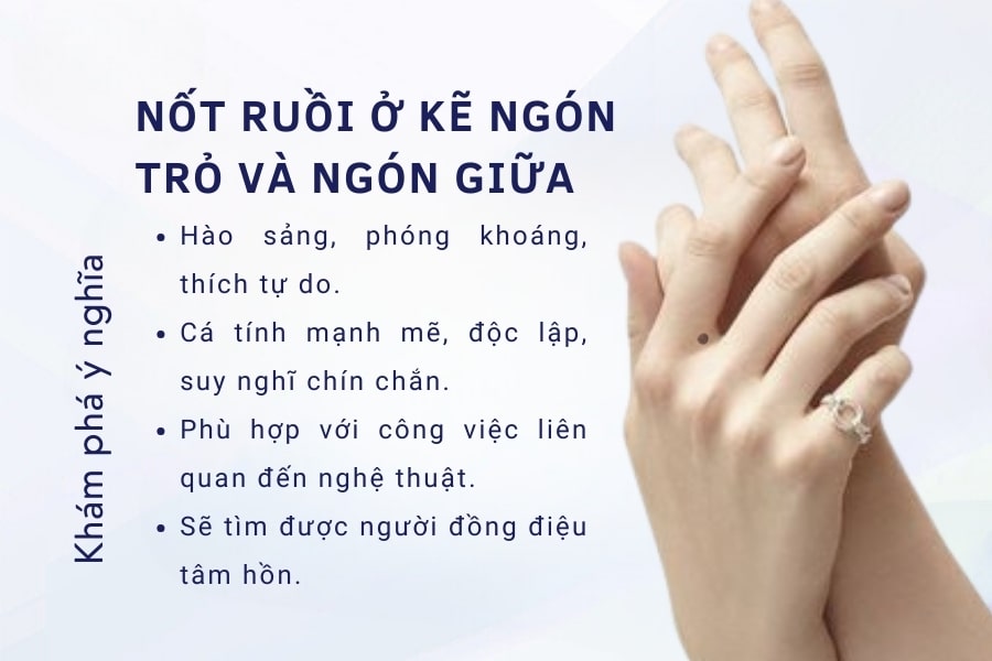 Nốt ruồi ở kẽ ngón tay trỏ và ngón giữa cho thấy chủ nhân là người yêu thích tự do