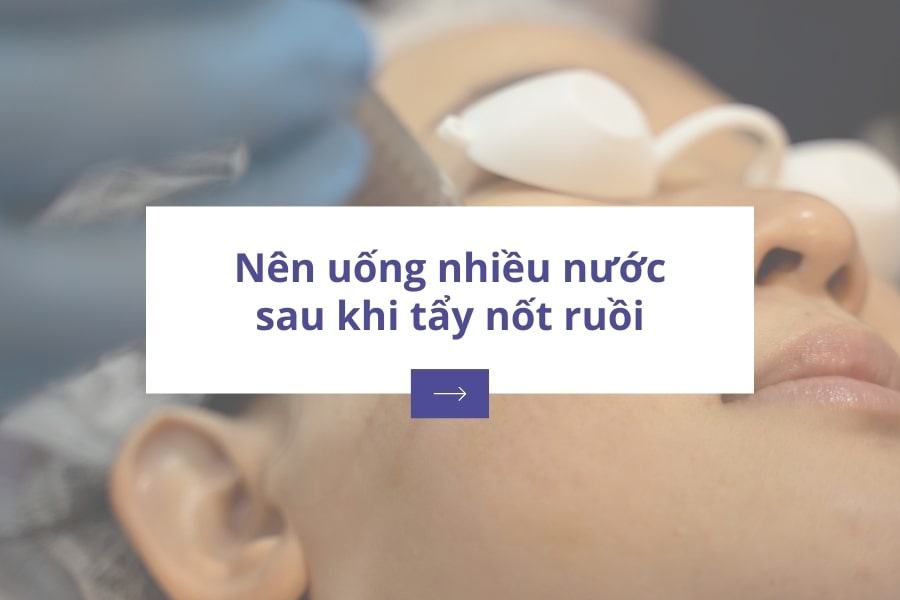 Các lưu ý khi chăm sóc da sau tẩy nốt ruồi