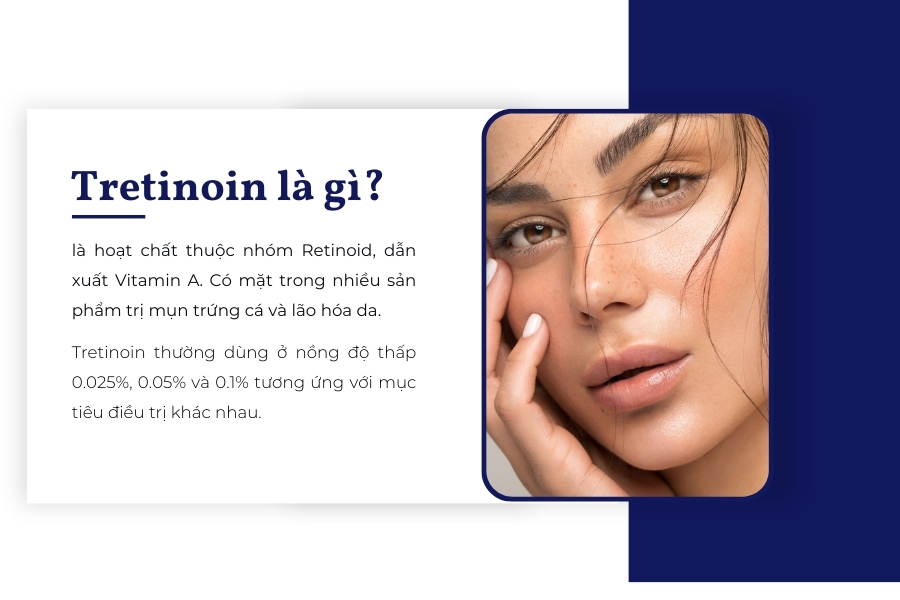 Tretinoin là chất gì trong mỹ phẩm?