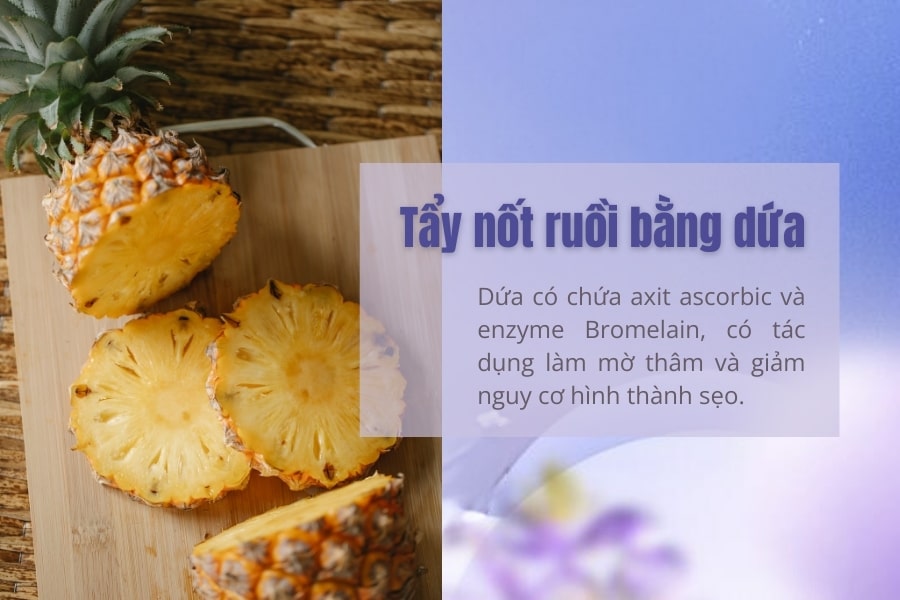 Cách phá nốt ruồi tại nhà đơn giản với dứa