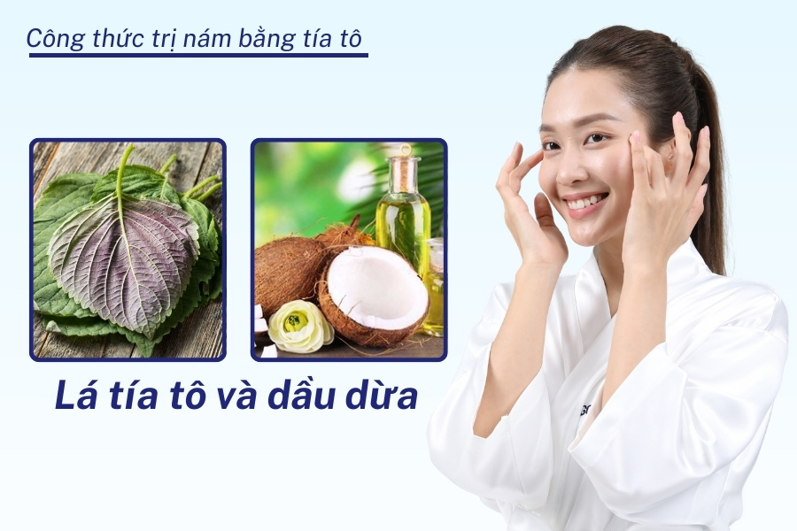 Dầu dừa cùng lá tía tô hỗ trợ điều trị nám hiệu quả