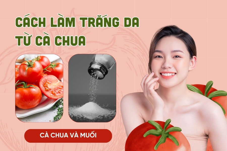 cách làm trắng da bằng cà chua và muối