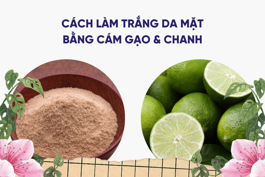 cách làm trắng da mặt tại nhà bằng cám gạo và chanh