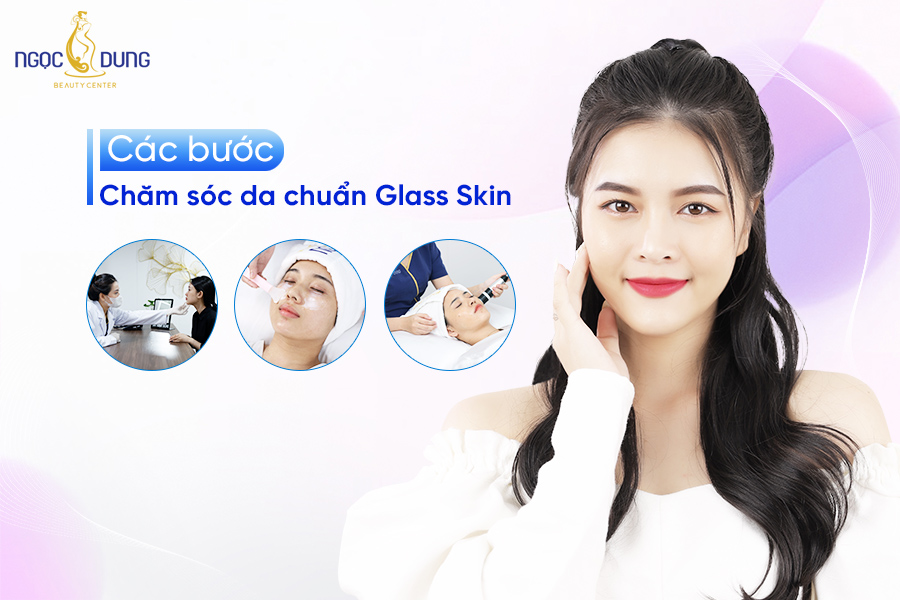Glass Skin là một xu hướng làm đẹp bắt nguồn từ Hàn Quốc Glass Skin là một xu hướng làm đẹp da bắt nguồn từ Hàn Quốc