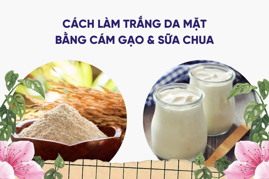 làm trắng, dưỡng ẩm da mặt bằng bột cám gạo và sữa chua không đường