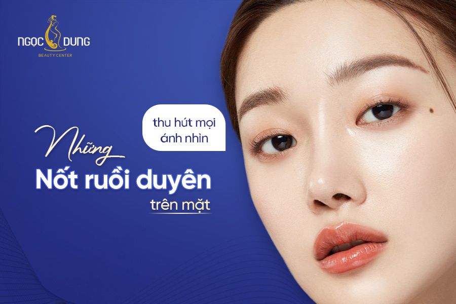 Giải mã 9 vị trí nốt ruồi duyên trên mặt thu hút mọi ánh nhìn 2 Nốt ruồi duyên mang ý nghĩa gì đối với cuộc sống người sở hữu?