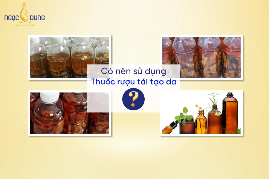 thuốc rượu tái tạo da