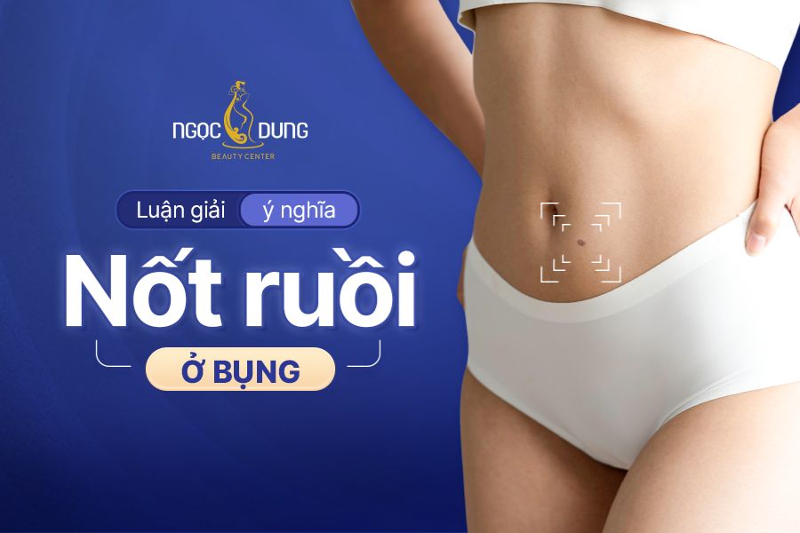 Giải mã ý nghĩa nốt ruồi ở bụng nam, nữ tốt hay xấu? 2 Ý nghĩa nốt ruồi ở bụng theo nhân tướng học