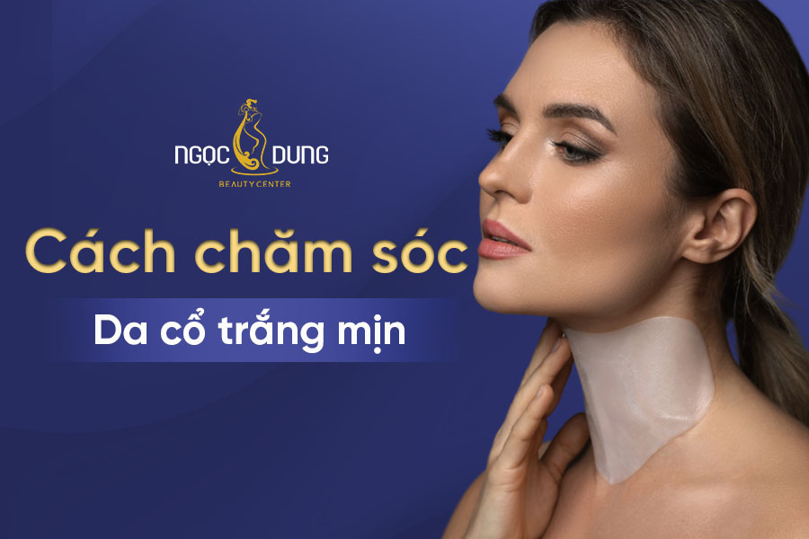chăm sóc da cổ