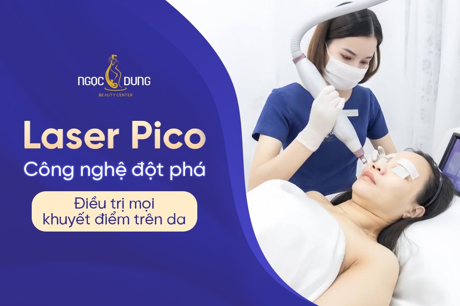Laser Pico: Giải pháp tối ưu điều trị nám, tàn nhang và sẹo mụn