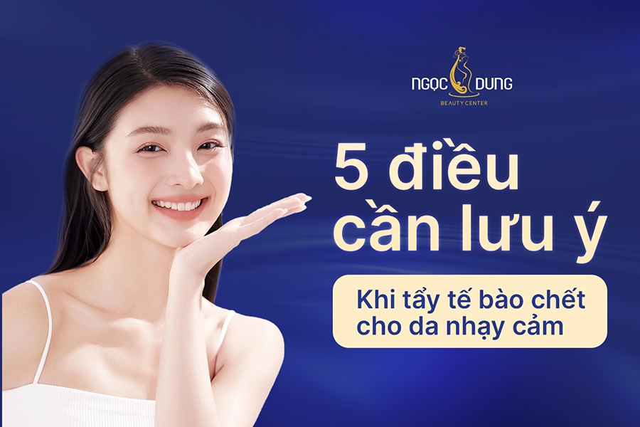 Tẩy tế bào chết cho da nhạy cảm