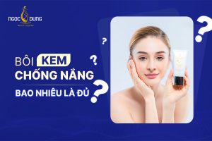 Bôi kem chống nắng bao nhiêu là đủ