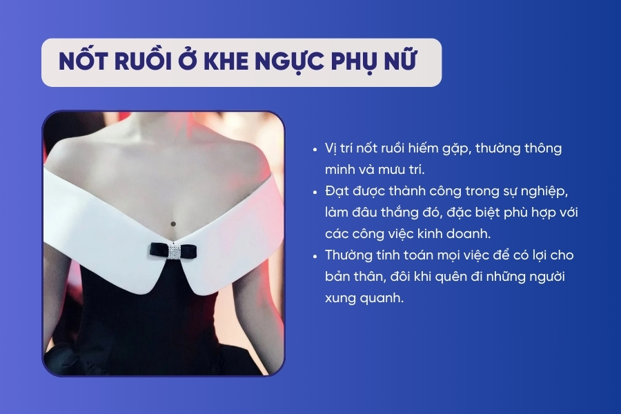 Không thể phủ nhận rằng phụ nữ có nốt ruồi ở khe ngực có sức mạnh và sự quyết đoán đặc biệt. Nốt ruồi ở khe ngực nữ - Thông minh, mưu trí, hay tính toán