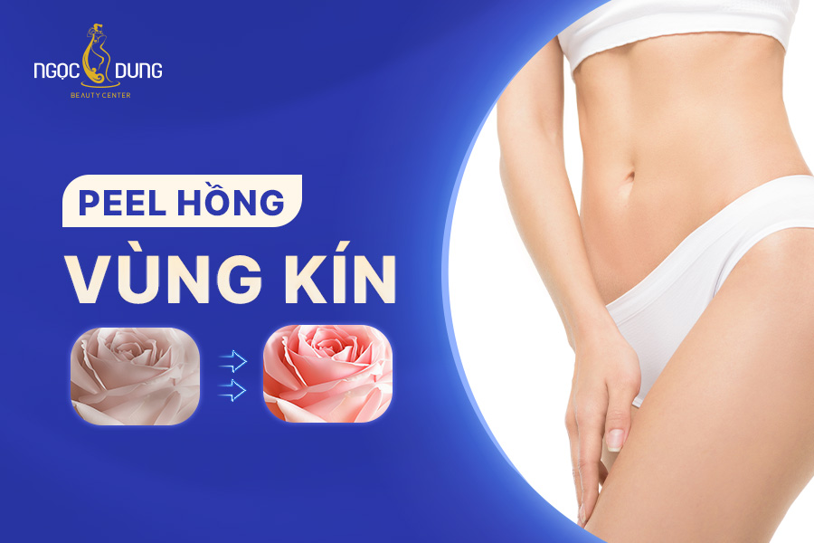Giải đáp: Peel hồng vùng kín có an toàn và hiệu quả hay không?