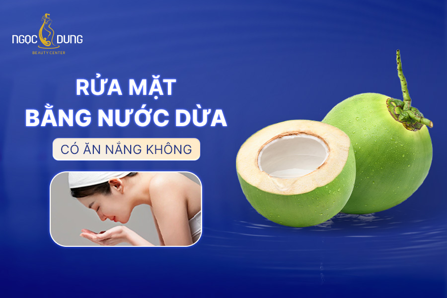 Giải đáp: Liệu rửa mặt bằng nước dừa có ăn nắng không?