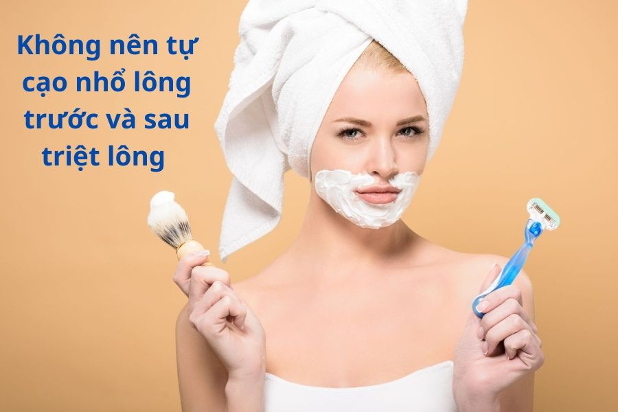 Địa chỉ triệt lông uy tín tại TP.HCM - TMV Ngọc Dung 11 Không nên tự ý cao hay nhổ lông trước và sau khi triệt lông