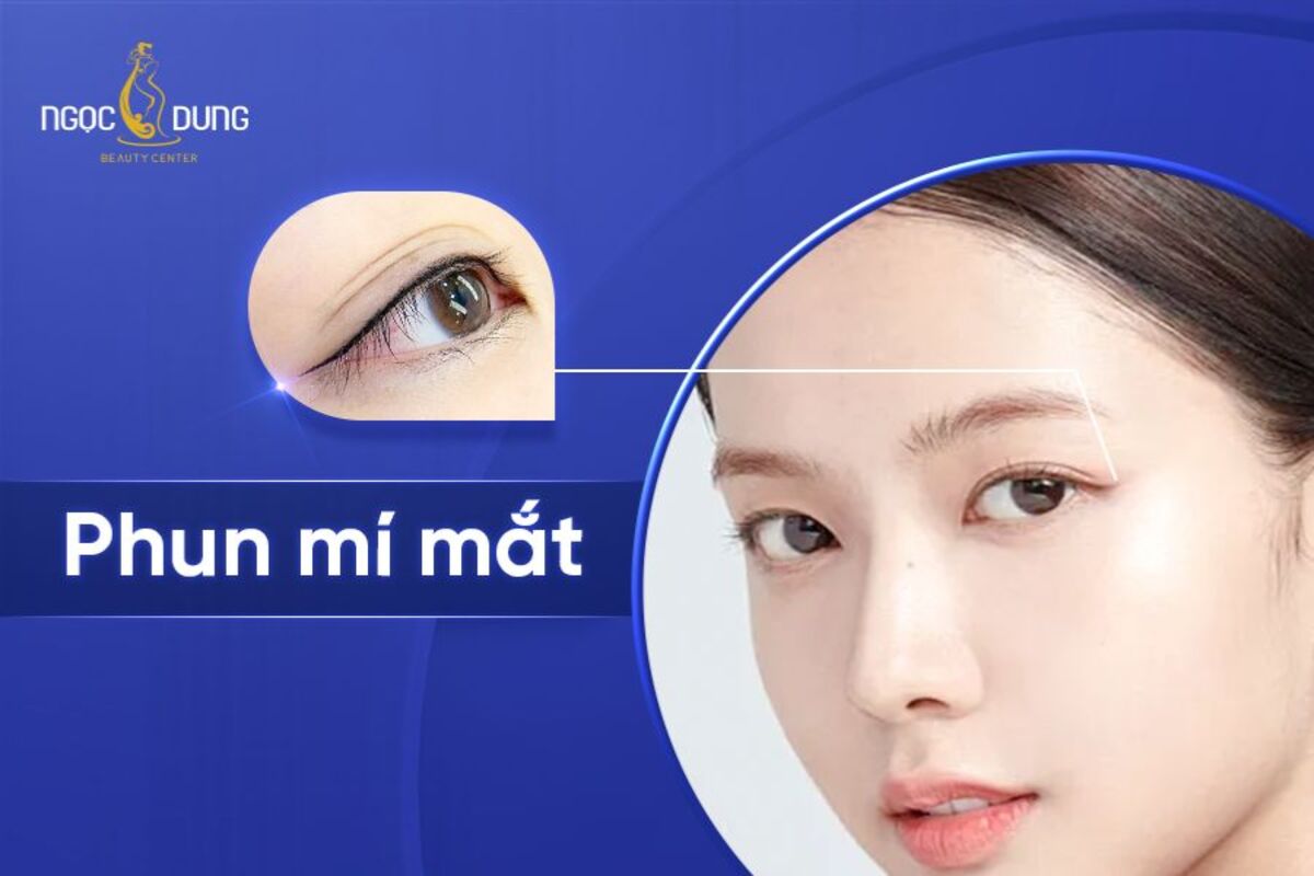 Tổng hợp các kiểu phun mí mắt đẹp nhất hiện nay